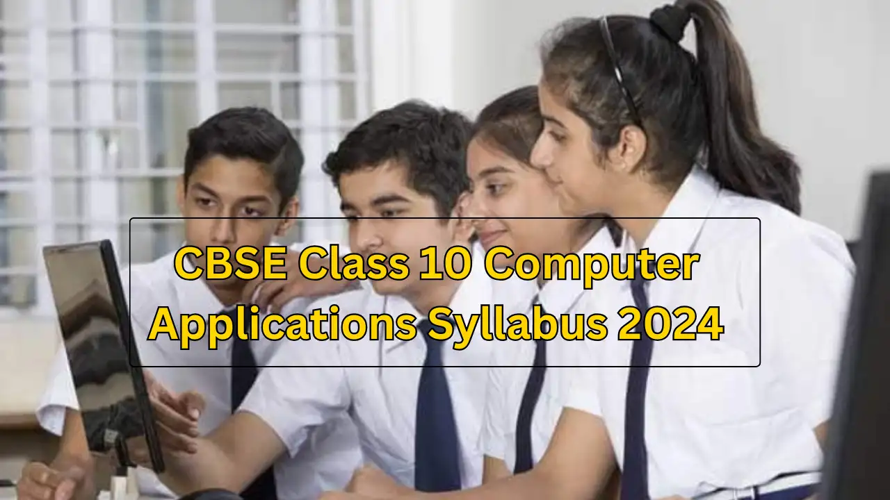 CBSE Class 10 Computer Applications Syllabus 2024